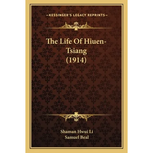 The Life of Hiuen-Tsiang (1914) - Paperback