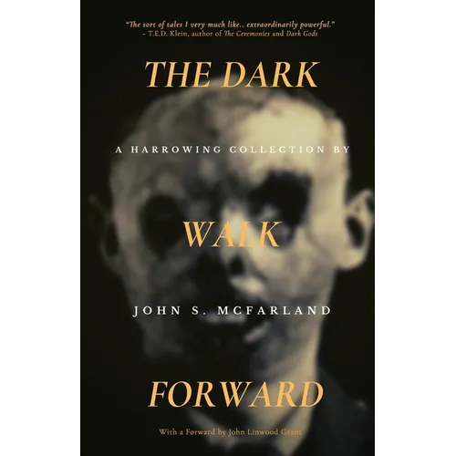 The Dark Walk Forward - Paperback