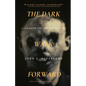 The Dark Walk Forward - Paperback