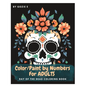 Paint by Numbers for Adults: Day of the Dead - Paperback
