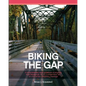 Biking the GAP: A comprehensive, visual guidebook to bicycling from Pittsburgh, PA, to Cumberland, MD, on the Great Allegheny Passage - Paperback