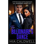 The Billionaire's Dance: A BWWM Fake Dating Romance - Paperback