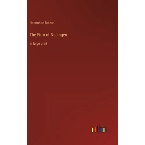 The Firm of Nucingen: in large print - Hardcover