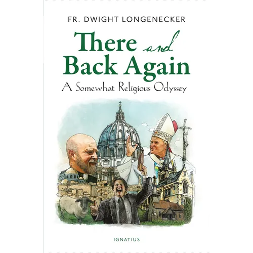 There and Back Again: A Somewhat Religious Odyssey - Paperback