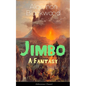 The Jimbo: A Fantasy (Adventure Classic): Mystical adventures - The Empty House Mystery - Paperback