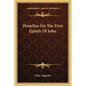 Homilies On The First Epistle Of John - Paperback