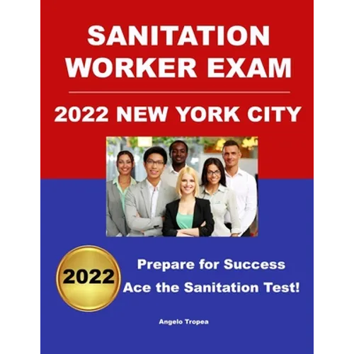 Sanitation Worker Exam 2022 New York City: Prepare for Success! - Paperback