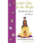 Chocolate Cake for the Thighs - The Anti-Diet Book for Women: 101 Fun and Helpful Health and Fitness Tips - Paperback