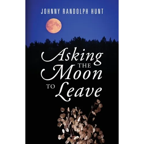 Asking the Moon to Leave - Paperback