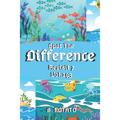 Spot the Difference Revisit 7 Vol.193: Children's Activities Book for Kids Age 3-8, Kids, Boys and Girls - Paperback