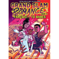 Grand Slam Romance Book 3: Farewell to Babes: A Graphic Novel - Hardcover