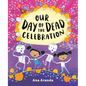 Our Day of the Dead Celebration - Hardcover