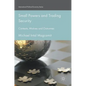 Small Powers and Trading Security: Contexts, Motives and Outcomes - Hardcover