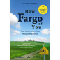 How Fargo of You: True Stories from a Place Stranger than Fiction - Paperback