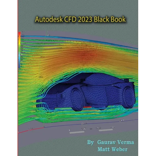 Autodesk CFD 2023 Black Book - Paperback