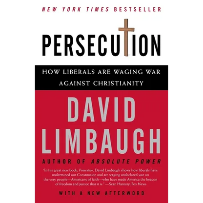 Persecution: How Liberals Are Waging War Against Christianity - Paperback