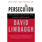 Persecution: How Liberals Are Waging War Against Christianity - Paperback