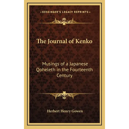 The Journal of Kenko: Musings of a Japanese Qoheleth in the Fourteenth Century - Hardcover