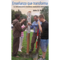 Ensenanza Que Transforma: La Relevancia de la Ensenanza Anabautista Menonita - Paperback