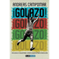 ¡Golazo!: De los aztecas a la Copa del Mundo: la historia completa del fútbol en América Latina - Paperback
