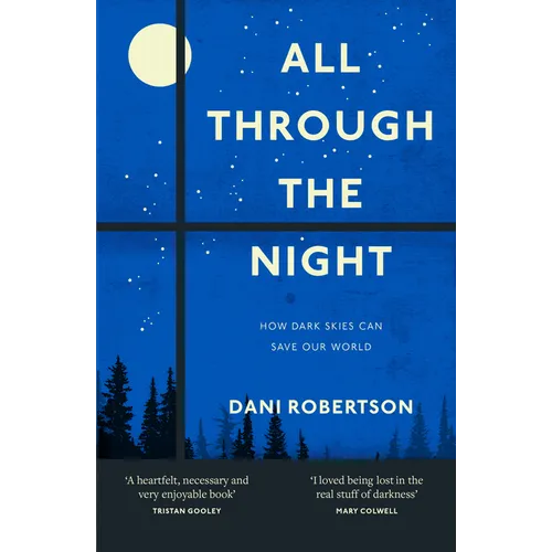 All Through the Night: How Dark Skies Can Save Our World - Paperback
