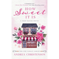 How Sweet It Is: A Deep Haven Novel - Hardcover