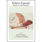 Roberto Esposito: Biopolitics and Philosophy - Paperback
