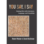 You Say, I Say: Staying Alive with Literature, Language, and Friendship - Hardcover