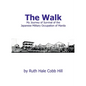 The Walk: My Journey of Survival of the Japanese Military Occupation of Manila - Paperback