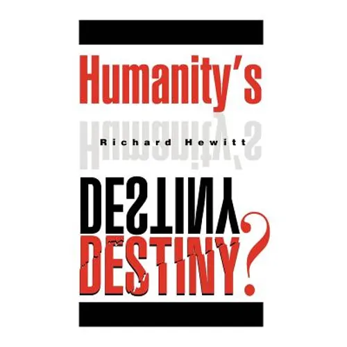 Humanity's Destiny? - Paperback