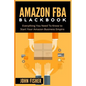Amazon FBA: Everything You Need to Know to Start Your Amazon Business Empire - Paperback
