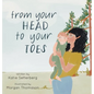 From Your Head to Your Toes - Hardcover
