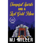 Vengeful Spirits and a Lost Gold Mine - Paperback