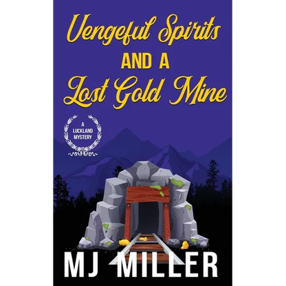 Vengeful Spirits and a Lost Gold Mine - Paperback
