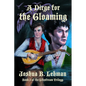 A Dirge for the Gloaming: A Plague of Sorrows - Paperback