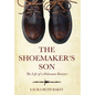 The Shoemaker's Son: The Life of a Holocaust Resister - Hardcover