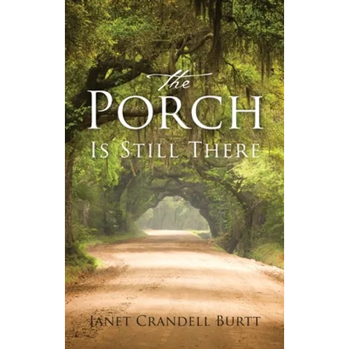 The Porch Is Still There - Hardcover