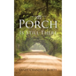 The Porch Is Still There - Hardcover