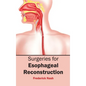 Surgeries for Esophageal Reconstruction - Hardcover