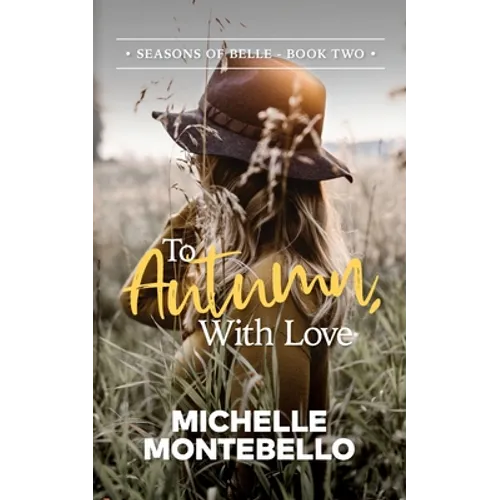 To Autumn, With Love: Seasons of Belle: Book 2 - Paperback