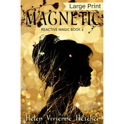 Magnetic: Large Print Edition - Paperback