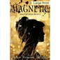 Magnetic: Large Print Edition - Paperback