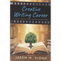 Creative Writing Career: Becoming a Writer of Film, Video Games, and Books - Paperback