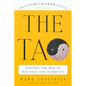 The Tao: Finding the Way of Balance and Harmony - Paperback