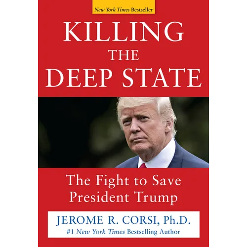 Killing the Deep State: The Fight to Save President Trump - Hardcover