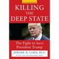 Killing the Deep State: The Fight to Save President Trump - Hardcover