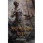 The Drowning Eyes - Paperback