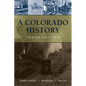 A Colorado History, 10th Edition - Hardcover