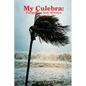 My Culebra: Forgotten but Always Loved - Paperback