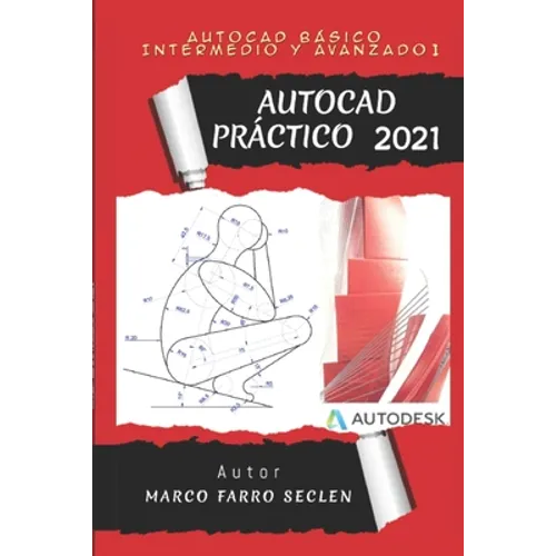AutoCAD Práctico 2021: Básico, Intermedio y Avanzado I - Paperback